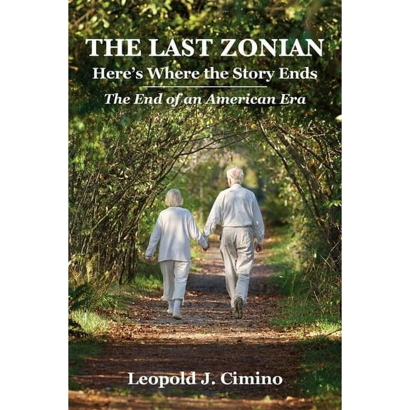 The Last Zonian: Here's Where the Story Ends, (Paperback)