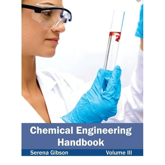 Chemical Engineering Handbook: Volume III, (Hardcover)