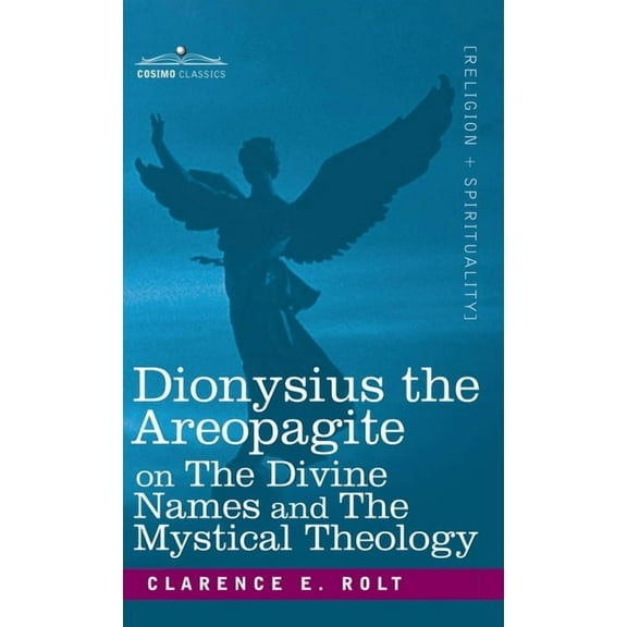Dionysius the Areopagite on the Divine Names and the Mystical Theology (Hardcover)