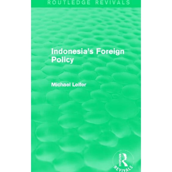 Routledge Revivals Indonesia's Foreign Policy (Routledge Revivals), (Paperback)