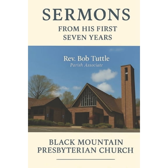 Sermons from His First Seven Years, (Paperback)
