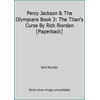 Percy Jackson & The Olympians Book 3: The Titan's Curse By Rick Riordan [Paperback] [Paperback - Used]