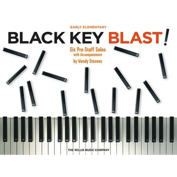 Black Key Blast!: Early Elementary Level (Paperback) by Wendy Stevens
