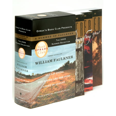 Oprah's Book Club Summer 2005: A Summer of Faulkner : Three Novels: As I Lay Dying, The Sound and the Fury, Light in