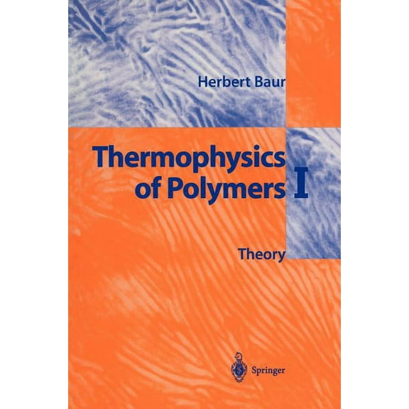 Thermophysics of Polymers I: Theory, (Paperback)