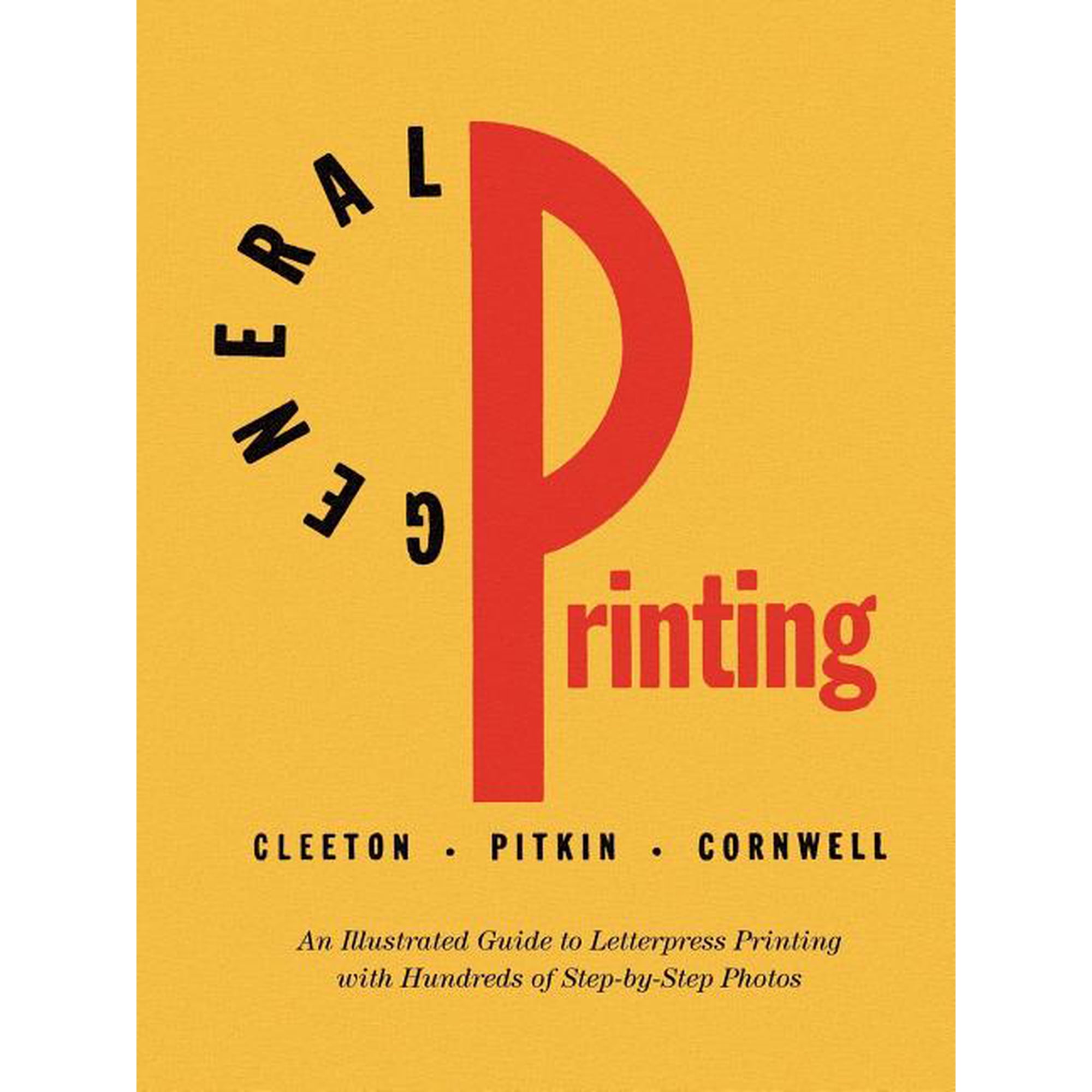 General Printing: An Illustrated Guide to Letterpress Printing (Paperback)