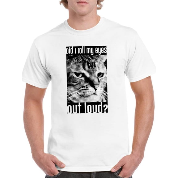 Rolled My Eyes Out Loud? T-Shirt Men -Smartprints Designs, Male Small