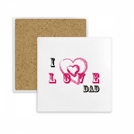 

I Love Dad Forever Faly Coaster Cup Mat Mug Subplate Holder Insulation Stone