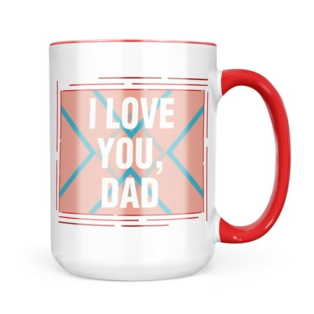 

Neonblond I Love You Dad Father s Day Bold Coral Design Mug gift for Coffee Tea lovers