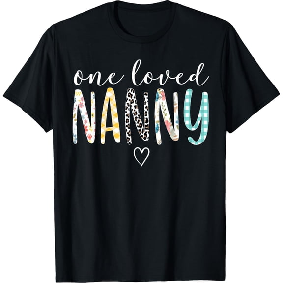 Nanny Gifts Women One Loved Nanny Mother's Day T-ShirtMen and women, Black T-shirt, size: Extra large