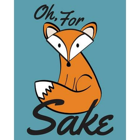 Oh, for Fox Sake Dot-Grid Notebook : A Dot-Matrix Book for Bullet Journaling, Dot Journaling, Sketching, and