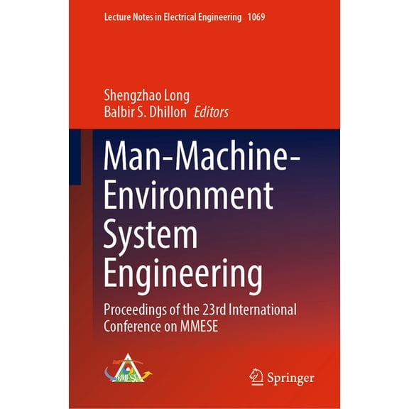 Lecture Notes in Electrical Engineering Man-Machine-Environment System Engineering: Proceedings of the 23rd International Conference on Mmese, Book 1069, (Hardcover)