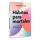 thumbnail image 3 of Hábitos Para Mortales, de Hayden Finch, Diana, Pasta blanda, 3 of 3