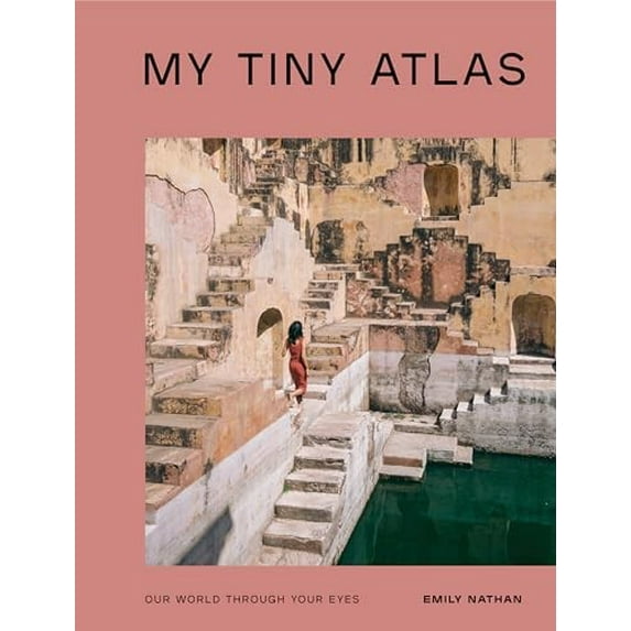 Pre-Owned My Tiny Atlas: Our World Through Your Eyes (Paperback) 0399582266