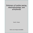 thumbnail image 1 of Pre-Owned Dictionary of cardiac pacing, electrophysiology, and arrhythmias (Paperback) 1881645010 9781881645016, 1 of 1