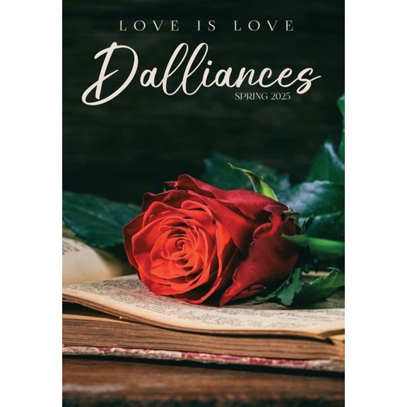 Dalliances Dalliances: Spring 2025, Book 1, (Hardcover)