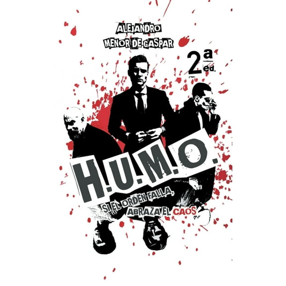 H.U.M.O.: Si el orden falla, abraza el caos (Paperback)