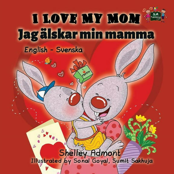 English Swedish Bilingual Collection I Love My Mom: English Swedish Bilingual Edition, (Paperback)