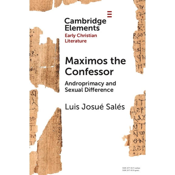 Elements in Early Christian Literature Maximos the Confessor, (Paperback)