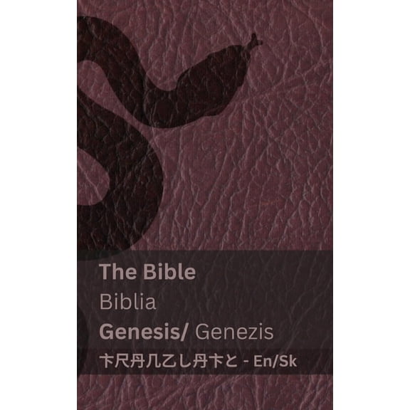 English Slovenčina The Bible (Genesis) / Biblia (Genezis): Tranzlaty English Slovenčina, (Paperback)