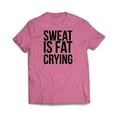 thumbnail image 3 of Sweat is fat crying T-Shirt, 3 of 8