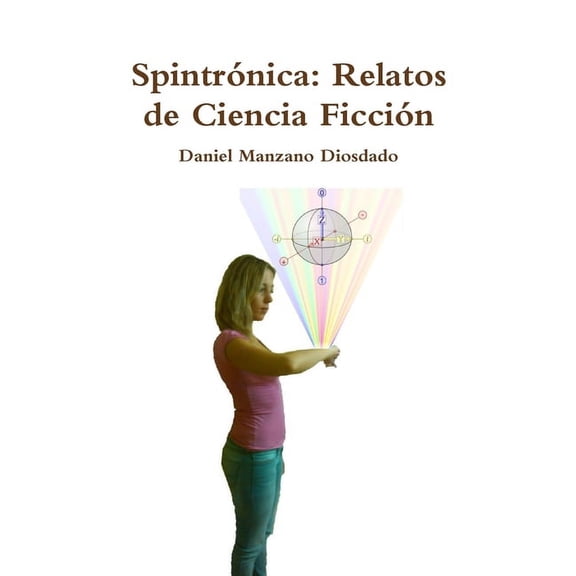 Spintrónica: Relatos de Ciencia Ficción, (Paperback)
