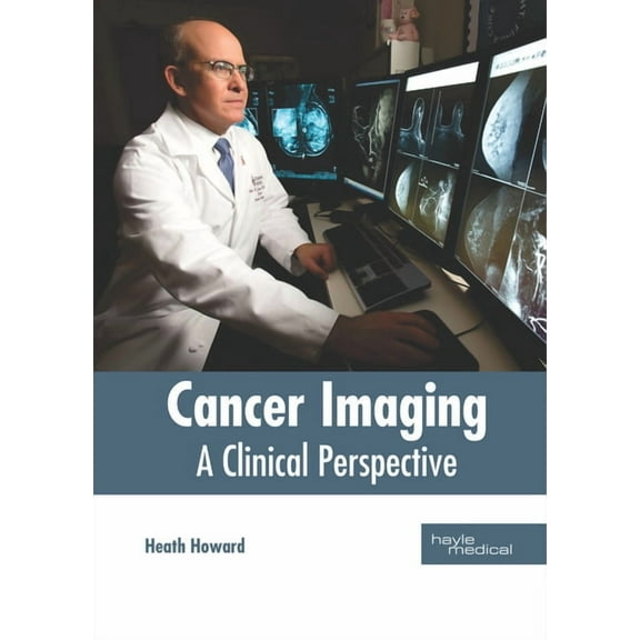 Cancer Imaging: A Clinical Perspective, (Hardcover)