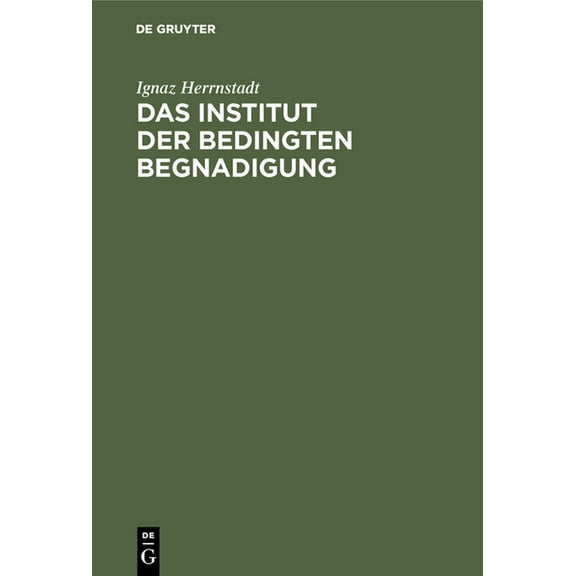 Das Institut der bedingten Begnadigung, (Hardcover)