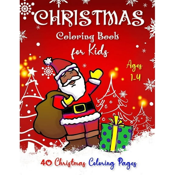 CHRISTMAS Coloring Book for Kids Ages 1-4, (Paperback)