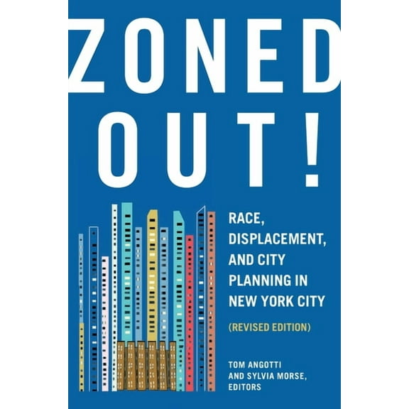 Zoned Out!: Race, Displacement, and City Planning in New York City, Revised Edition, (Paperback)