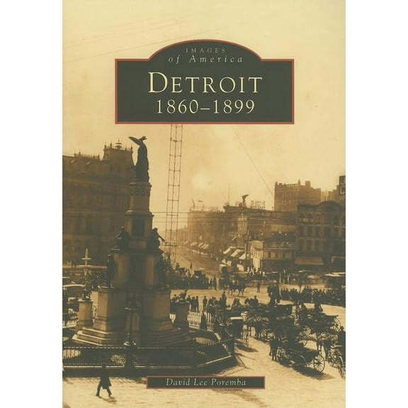 Detroit: 1860-1899