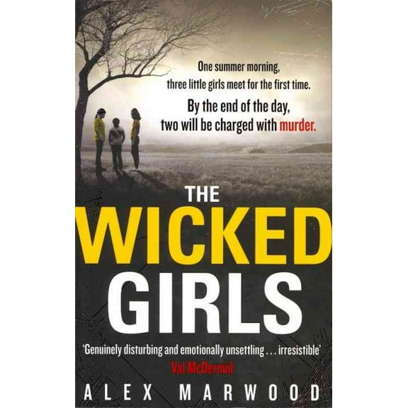 The Wicked Girls. Alex Marwood