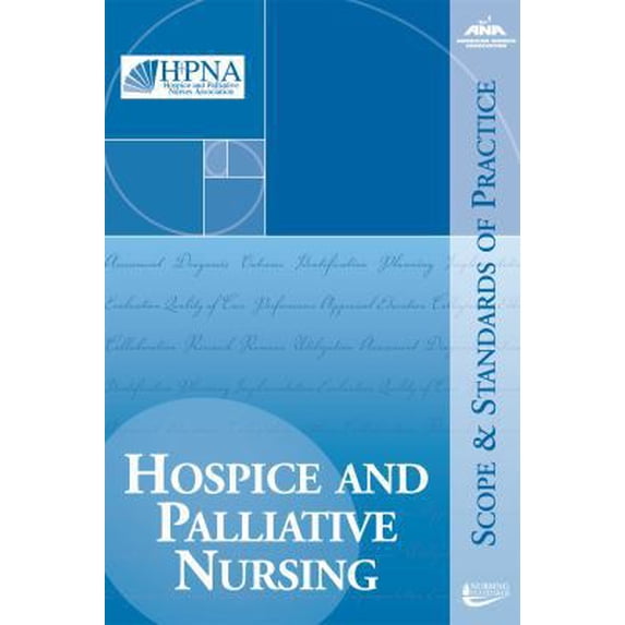 Pre-Owned Hospice and Palliative Nursing: Scope and Standards of Practice (Paperback) 1558102531 9781558102538