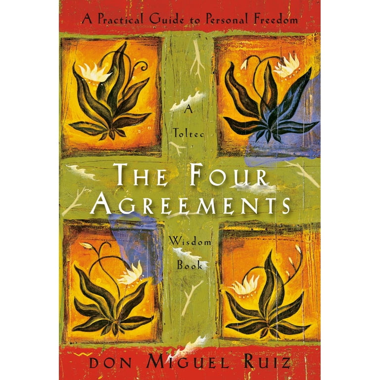 don Miguel Ruiz, The Four Agreements, Personal Freedom, Happiness