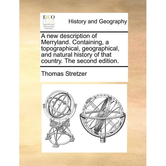 A New Description of Merryland. Containing, a Topographical, Geographical, and Natural History of That Country. the Second Edition. Paperback