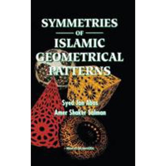 Pre-Owned Symmetries of Islamic Geometric Patterns (Hardcover) 9810217048 9789810217044