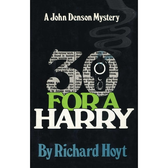 John Denson Mysteries 30 for a Harry, (Paperback)