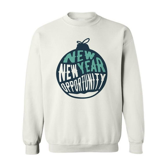 New Year Opportunity Sweatshirt Men -Image by Shutterstock, Male Medium