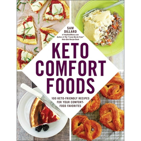 Pre-Owned Keto Comfort Foods: 100 Keto-Friendly Recipes for Your Comfort-Food Favorites (Paperback) 1507212208 9781507212202