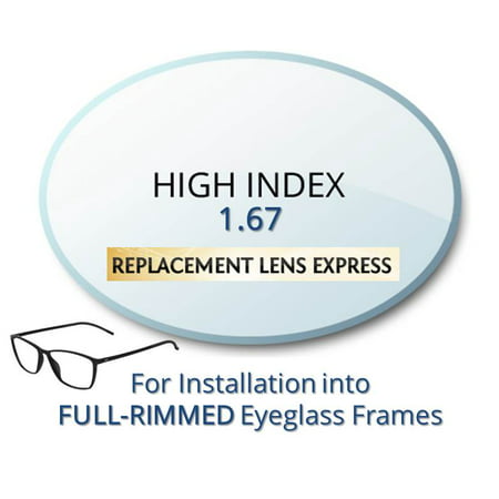 Single Vision High Index 1.67 Prescription Eyeglass Lenses, Left and Right (One Pair), for installation into your own Full-Rimmed Frames, Anti-Scratch Coating Included