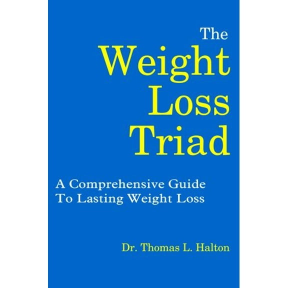 Pre-Owned The Weight Loss Triad: A Comprehensive Guide to Lasting Weight Loss Paperback