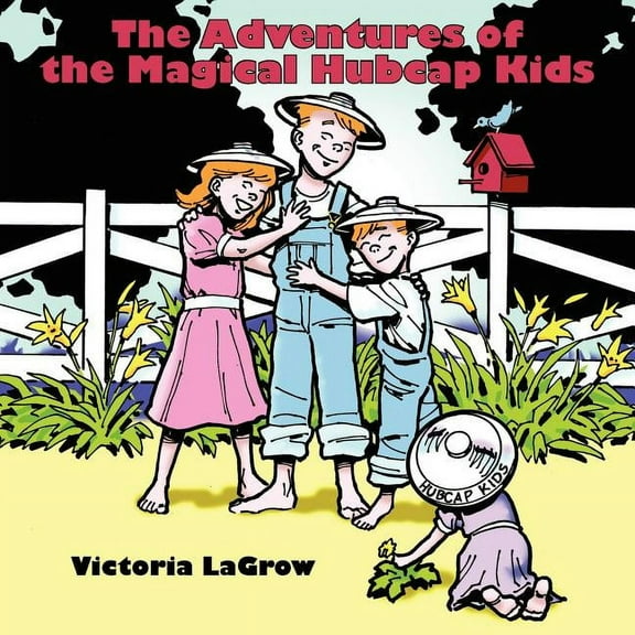 The Adventures of the Magical Hubcap Kids, (Paperback)