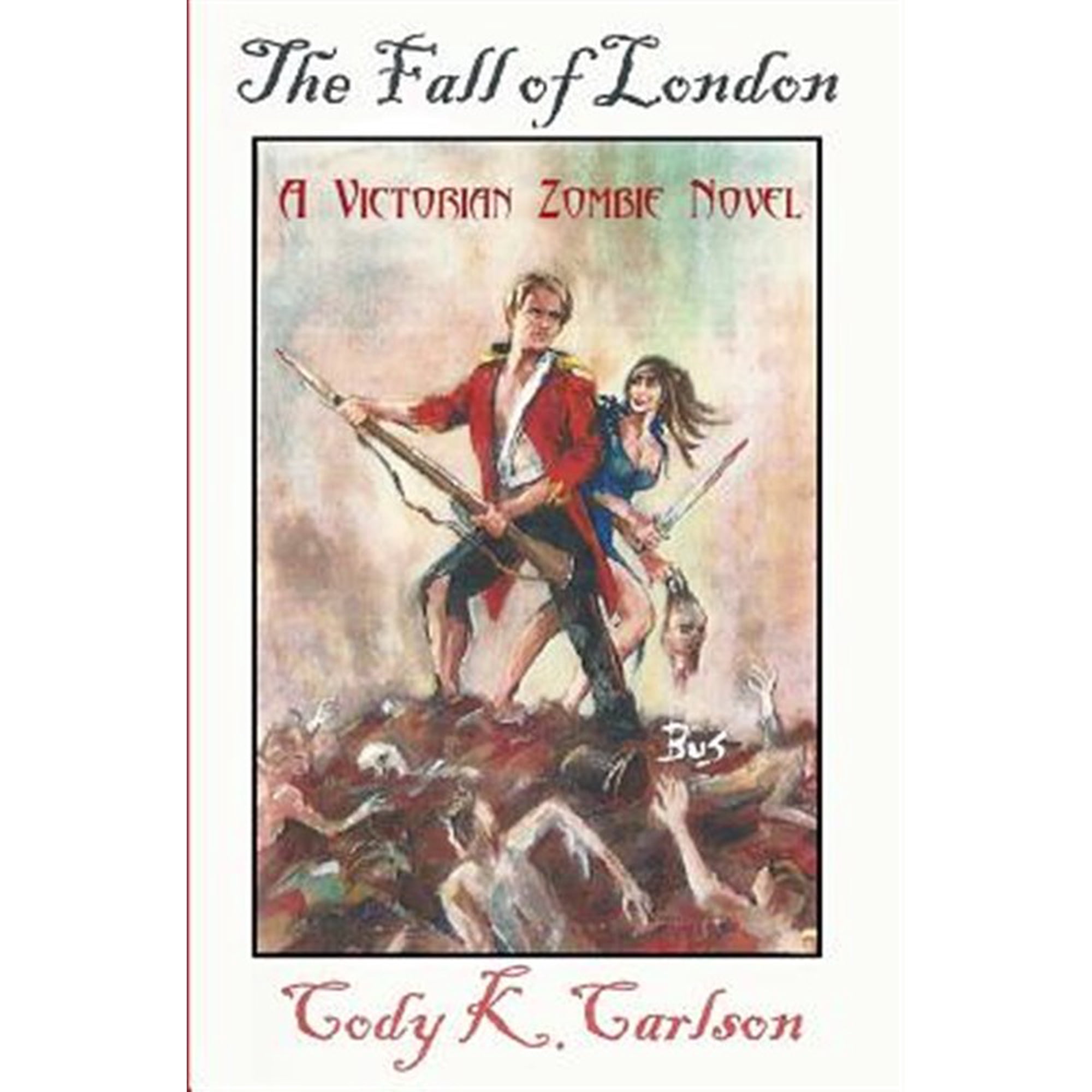 The Fall of London: A Victorian Zombie Novel