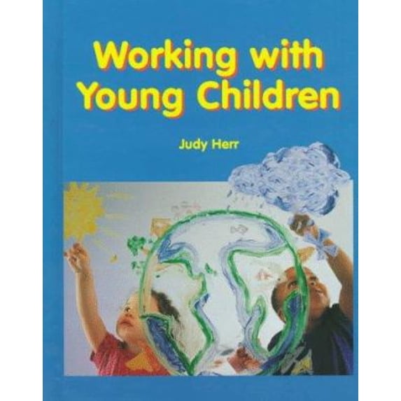 Pre-Owned Working with Young Children (Hardcover) 1566373875 9781566373876