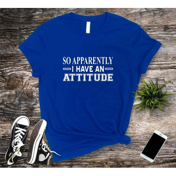 Sarcastic Women T-shirt, Funny Quote Tshirts, So Apparently I Have An Attitude Shirt, Introvert Shirt, Women Life Tee, Funny Tee Gift