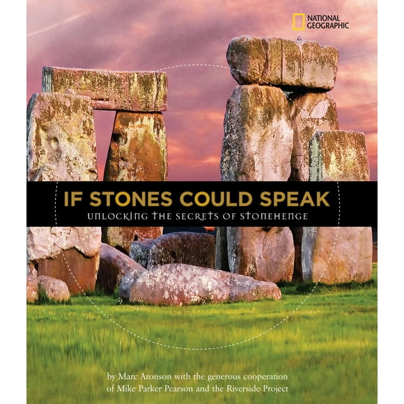 Pre-Owned If Stones Could Speak: Unlocking the Secrets of Stonehenge (Hardcover 9781426305993) by Marc Aronson