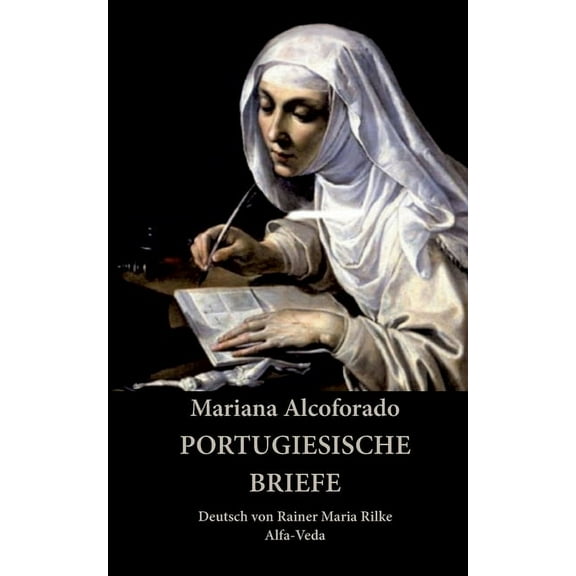 Portugiesische Briefe: Deutsch von Rainer Maria Rilke, (Paperback)