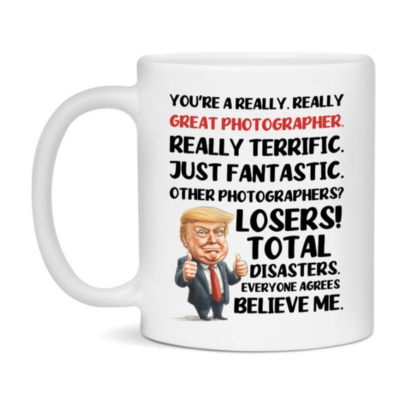 Photographer Trump Mug, Funny Gift Idea For Photographer, 11Oz Or 15Oz Ceramic Coffee Cup