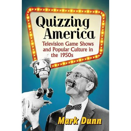 Quizzing America : Television Game Shows and Popular Culture in the (Best Reality Game Shows)