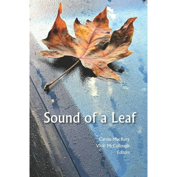 Sound of a Leaf: 2018 Seabeck Haiku Getaway Anthology
